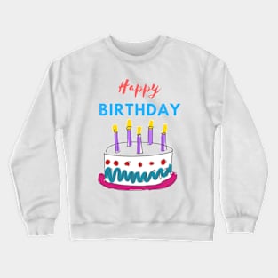 Happy birthday Crewneck Sweatshirt